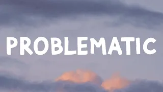 BoyWithUke - Problematic (Lyrics)