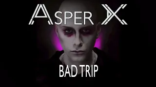 Asper X - Bad Trip (Audio)