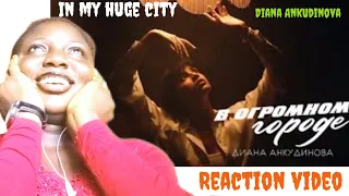 In my Huge City by Diana Ankudinova #reaction #dianaankudinova #inmyhugecity #дианаанкудинова #Диана