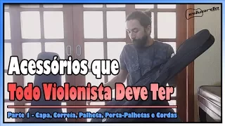 Acessórios que Todo Violonista Precisa Ter - Parte 1 I Aula #91