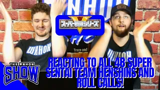 REACTING TO ALL 48 SUPER SENTAI TEAM HENSHINS AND ROLL CALLS! | The WNHON Show Ep. 53