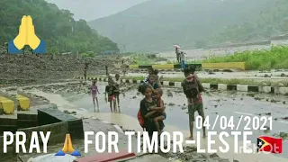 04/04/21 banjir pray for TIMOR-LESTE 🇹🇱