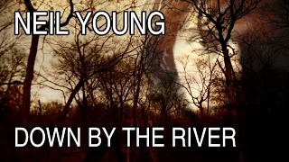 Down By The River: Neil Young's Murder Ballad