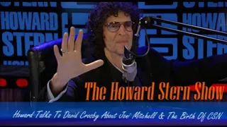 Stern Show Clip   Howard Talks To David Crosby About Joni Mitchell & The Birth Of CSN