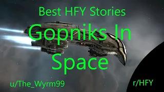 Best HFY Reddit Stories: Gopniks In Space