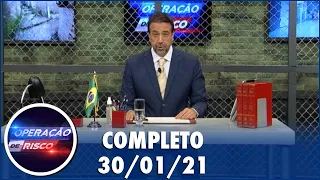 Operação de Risco  (30/01/21) | Completo