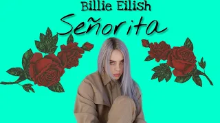 Billie Eilish- Señorita Cover (lyrics) Sub. Español