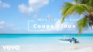 Coupe Cloue - Mon compè ti bom (Visualizer)