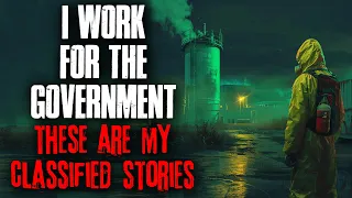 I Work For The Government, These Are My Classified Stories