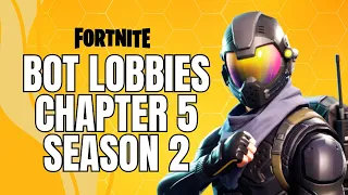 How To Get Bot Lobbies In Fortnite Chapter 5 Season 2 (2024)