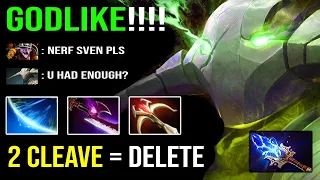 REASON Why Sven Need to Nerf - IMBA 2 Cleave Deleted Crazy 7s CD Flying Stun 100% No Mery DotA 2