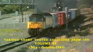 BR in the 1990s Various Short Visited Locations from 1993 Vol 02 July   October 1993