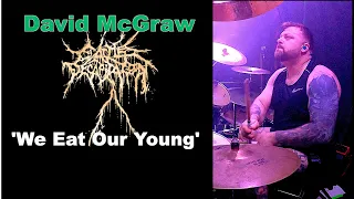 David McGraw -  Cattle Decapitation - We Eat Our Young