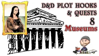 D&D Quests & Plot Hooks #8 - Museums