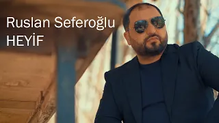 Ruslan Seferoglu Heyif Official Video 2021