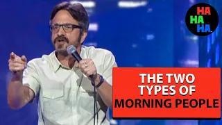 Marc Maron  - The Two Types of Morning People