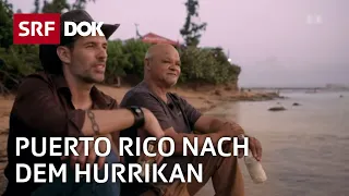 Wiederaufbau Puerto Rico | Arthur Honegger entdeckt sein unbekanntes Amerika (2/4) | Doku | SRF Dok