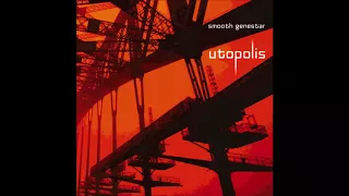 Smooth Genestar - Utopolis [Full Album]