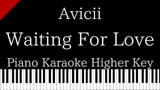 【Piano Karaoke Instrumental】Waiting For Love / Avicii【Higher Key】