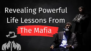 Powerfull Life Lessons From The Mafia