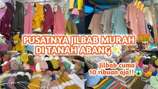 BELANJA JILBAB MURAH DI TANAH ABANG | GROSIR HIJAB TANAH ABANG!!