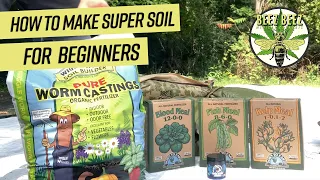 How to make Super Soil for Beginners Part One