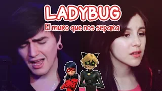 LADYBUG 🐞 | El muro que nos separa | Cover español BastiánCortes & Piyoasdf