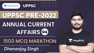 UPPSC Pre 2022 | Current Affairs Marathon | Part-4 | Dhananjay Singh | Unacademy UPPSC