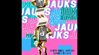 PARTY ROCK ANTHEM - JAUKS REMIX