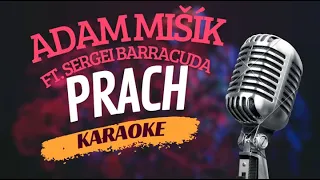 Karaoke - Adam Mišík ft. Sergei Barracuda - "Prach" | Zpívejte s námi!