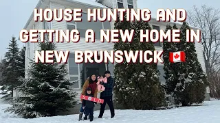 House hunting and getting a NEW HOME in New Brunswick, Canada 🇨🇦