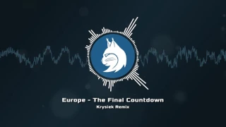 Europe - The Final Countdown (Krysiek Remix)