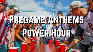 Pregame Anthems Power Hour