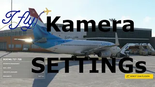 MSFS | CAMERA SETTINGS | TUTORIAL | Kamera Einstellen im MSFS |