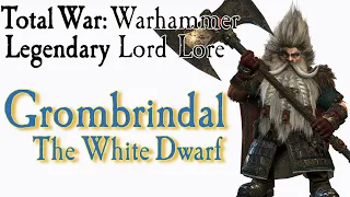 Grombrindal The White Dwarf Lore Total War: Warhammer