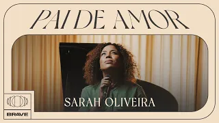 Sarah Oliveira - Pai de Amor (Clipe Oficial) | BRAVE