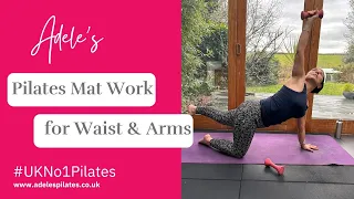 Sculpt & Strengthen: Pilates Mat Work for Waist & Arms #UKNo1Pilates