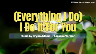 (Everything I Do) I Do It For You - Bryan Adams | Karaoke Version