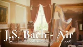 J.S. Bach - "Air" from Orchestral Suite No. 3, BWV 1068 // Amy Turk, Harp