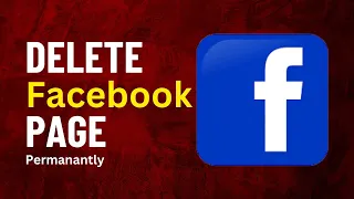 How to Delete a Facebook Page Permanently (Updated 2024)