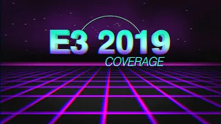 E3 2019 Intro