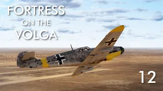 IL-2 Great Battles - Fortress on the Volga Campaign - Episode 12