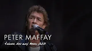 Peter Maffay - Schnee der auf Rosen fällt (Live 2009)