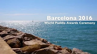 Barcelona 2016 World Paddle Awards Ceremony