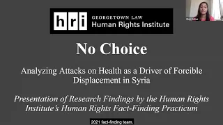 2021 Samuel Dash Conference on Human Rights - Attacks on Health & Forced Displacement in Syria