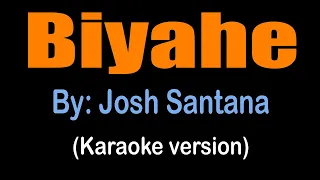 BIYAHE - Josh Santana (karaoke version)