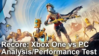 Recore Xbox One vs PC Tech Analysis/Frame-Rate Test