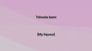 Tshwala Bam (English Lyrics) - Tito M, Yuppe, S.N.E, EeQue