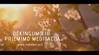 Dėkingumo ir Priėmimo meditacija