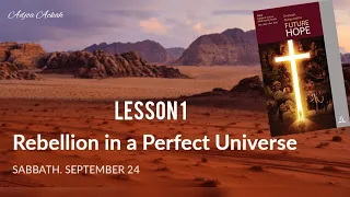 Sabbath School Lesson 1| Rebellion In A Perfect Universe| 4th Quarter 2022